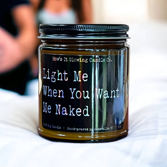 Light When You Want Me Naked Candle