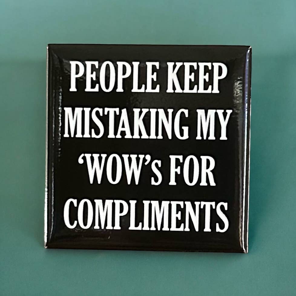 People Keep Mistaking My Wows Magnet