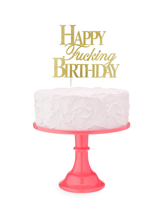 Happy F'ing Birthday Cake Topper