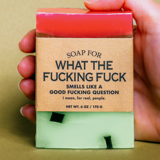 What the Fucking Fuck Soap