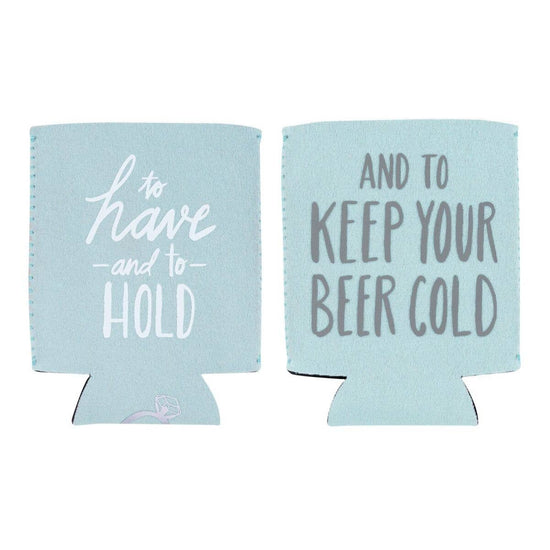 To Have And To Hold  Koozie Set