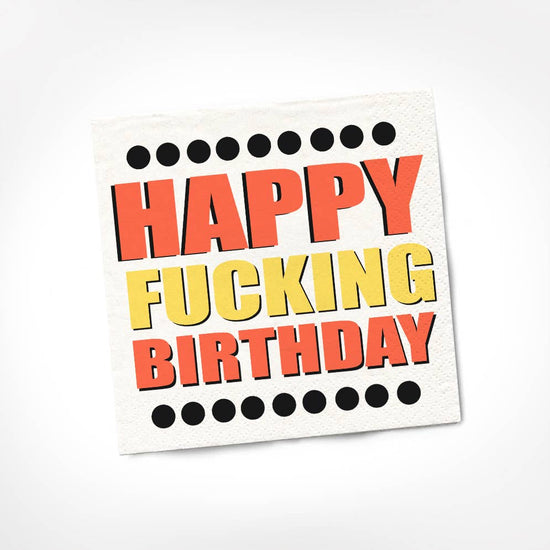 Happy Fucking Birthday COCKTAIL NAPKIN